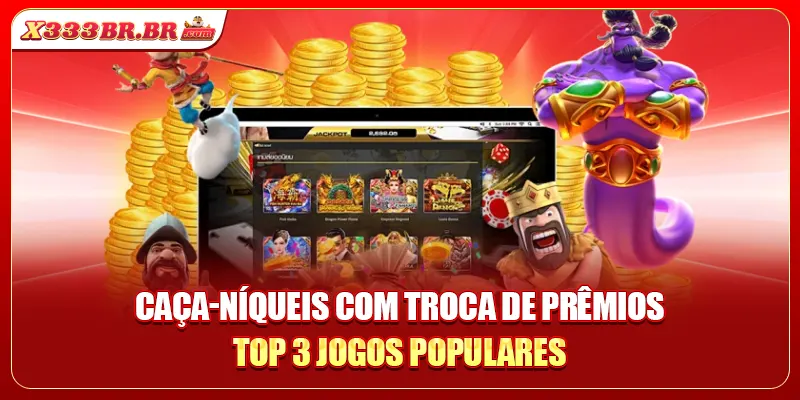 Caça-níqueis com troca de prêmios