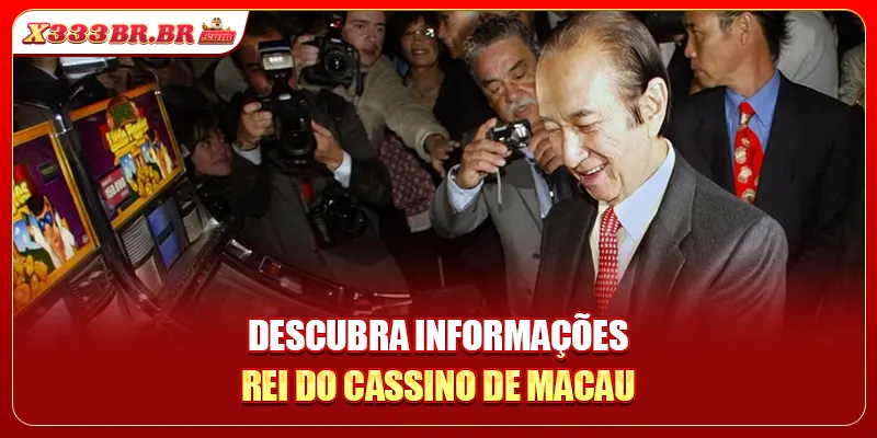 Descubra informações rei do Cassino de Macau