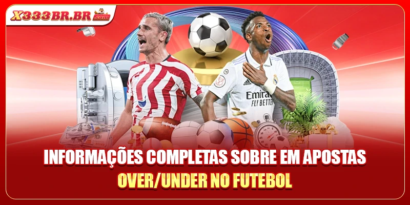 Informações completas sobre em apostas Over/Under no futebol