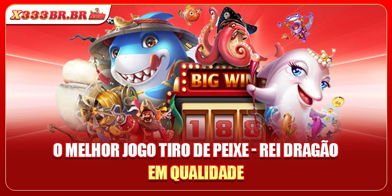 O melhor jogo Tiro de peixe - Rei Dragão em qualidade