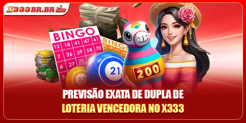 Previsão exata de dupla de loteria vencedora no X333