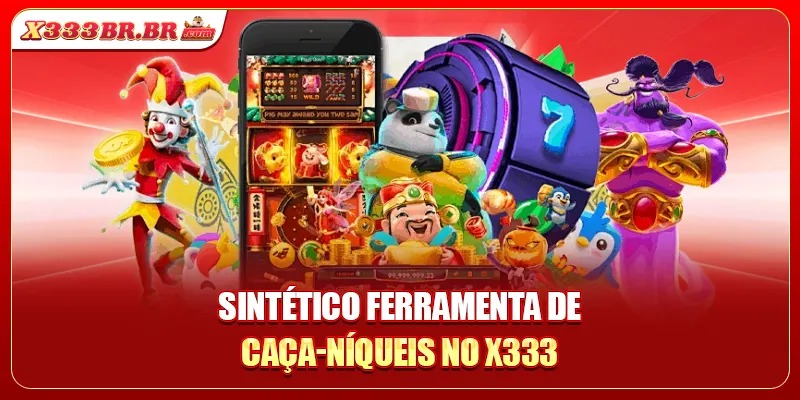 Sintético ferramenta de caça-níqueis no X333