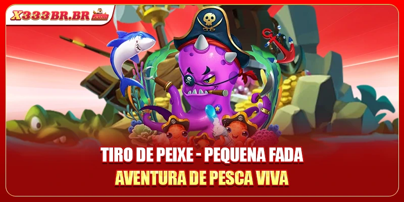 Tiro de peixe - Pequena Fada